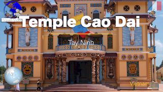 Temple Cao Dai à Tay Nihn • Vietnam